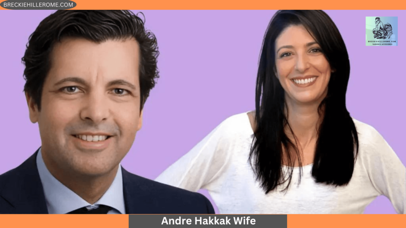 Andre Hakkak Wife